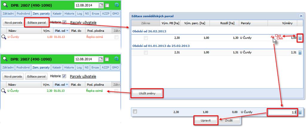 1. Kliknu na Editace parcel. Zobrazí přehled parcel, ve kterém vidím výměru parcely, výměru DPB a rozdíl výměr, případně v členění podle období platnosti výměr v historii DPB. 2.