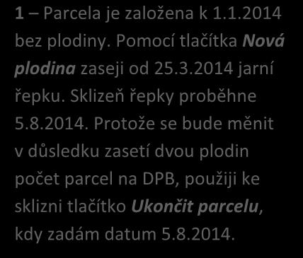 V nové sezóně bude na DPB jen meziplodina a na jaře 2015 jedna plodina, proto