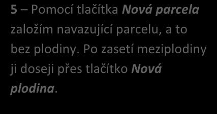 Výměra musí v součtu dávat výměru DPB.