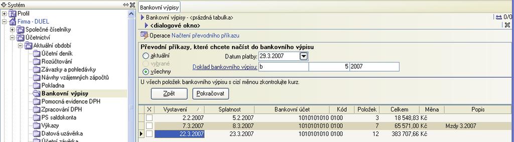 Po spuštìní operace provádíme výbìr hlavièek existujících pøíkazù (a tím jejich položek), které chceme do výpisu naèíst, zadáváme Datum