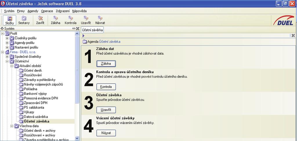 72 DUEL Uživatelská pøíruèka Úèetní uzávìrka Úèel Provedením Úèetní závìrky uzavøeme celé vedené úèetnictví. Závìrku provádíme ke konci kalendáøního roku nebo tzv. hospodáøského roku.