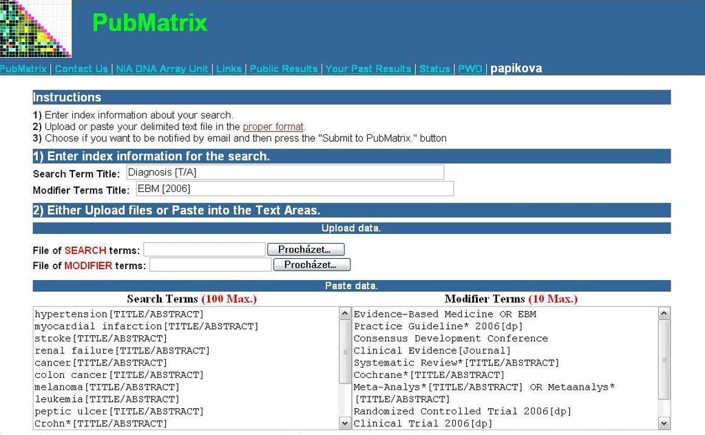 seznamů klíčových slov s použitím pravidel pro popis a syntaxi platných v rozhraní PubMed je možné provést buď