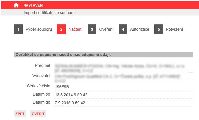 V druhém kroku průvodce se zobrazí obsah načteného souboru s certifikátem. Pokračujte kontrolou certifikátu, pomocí kliknutí na tlačítko OVĚŘIT. Obrázek 31 2.
