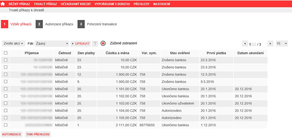 Obrázek 90 - Seznam trvalých příkazů k úhradě V tomto seznamu je možné nad vybranými příkazy provádět různé operace.