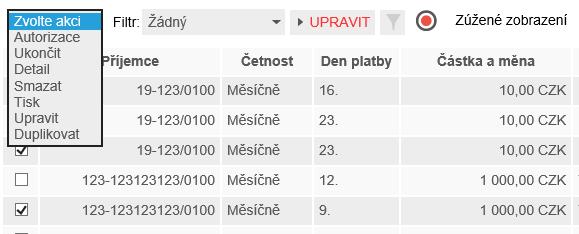 najednou pomocí zaškrtávacího pole v záhlaví tabulky) Obrázek 91 Výběr trvalých příkazů k úhradě Po výběru požadovaných příkazů zvolíte požadovanou akci v