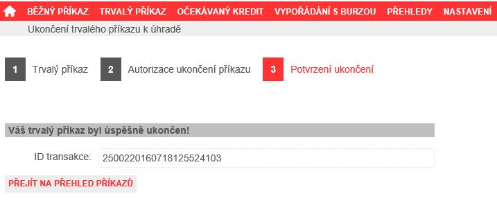 Obrázek 103 3. krok průvodce ukončení trvalého příkazu 3.9.7 Zrušení trvalého příkazu k úhradě Aplikace umožnuje zrušit trvalé příkazy k úhradě v přehledu trvalých příkazů.