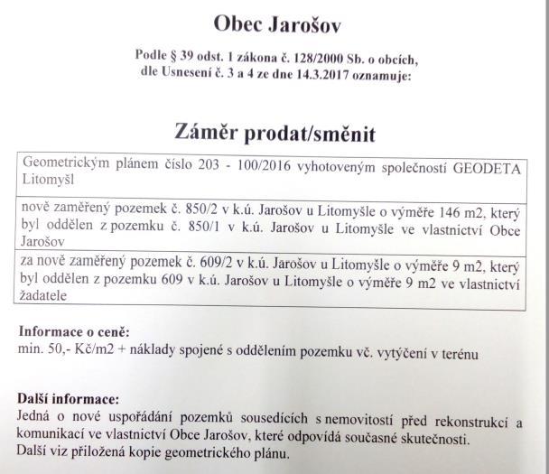 Zastupitelstvo obce schválilo/ neschválilo podepsání darovací smlouvy, dle návrhu který je součástí přílohy k zápisu. 3.