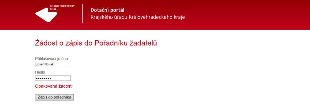 2. ŽÁDOST O ZÁPIS DO POŘADNÍKU ŽADATELŮ (2. 5. 2017) V termínu a čase uvedeném ve výzvě bude žadatelům na stránce http://dotace.kr-kralovehradecky.