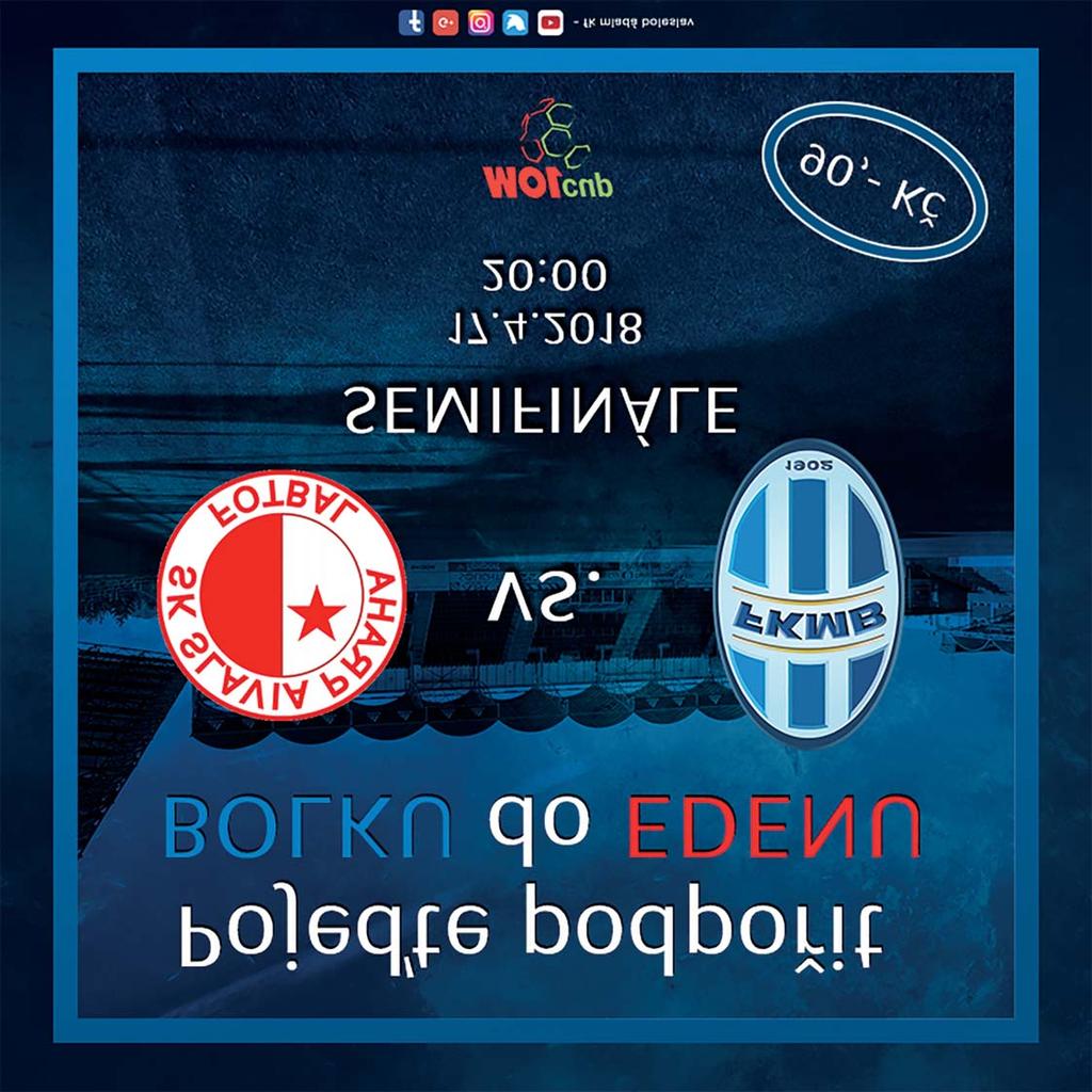 Pojeďte s námi bojovat za naše město do Edenu Bolka počtvrté za sebou postoupila do semifinále domácího poháru. Ve čtvrtfinále jsme vyřadili FC Baník Ostrava, kdy mužstvo hrálo od 9.