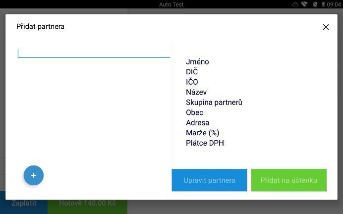 2.13 Přidat partnera Cesta: Pokladna -> Více V některých případech je potřeba na účtenku přidat Partnera / Zákazníka, k tomu slouží tato funkce.