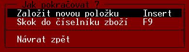 U zboží v případě, že preferovaným číselníkem je kód, je možno pro výběr použít snímač čárového kódu. Podrobnější informace v kapitole Výběr pomoci snímače čárového kódu.