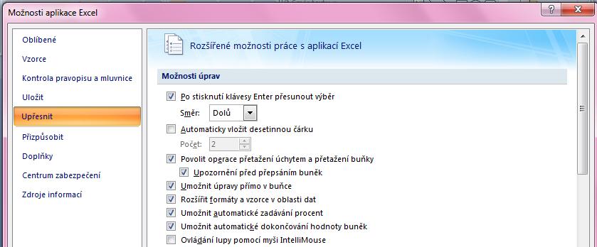 Automatické dokončování hodnot buněk Vhodné pro textová pole; následně není nutné vypisovat celé slovo či slovní spojení, ale jen zvolit nabízené, již dříve