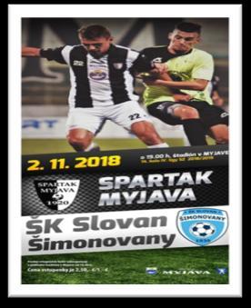 KALENDÁR PODUJATÍ NOVEMBER 2018 Spartak Myjava ŠK Slovan Šimonovany - Partizánske Kedy? 02.11.