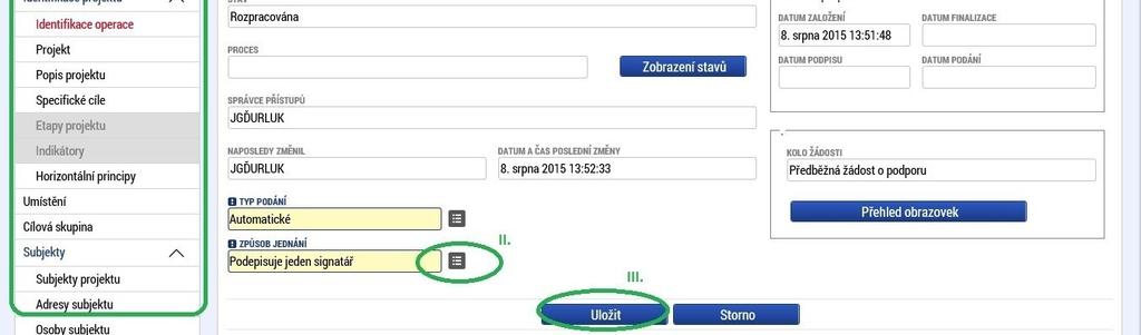 Po finalizaci a podpisu Žádosti o podporu dojde k automatickému podání. Zadané údaje uložte tlačítkem Uložit.