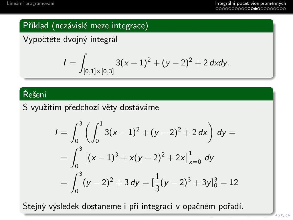 Integrálni počet vice proměnných oooooooooooo«ooooooooo Příklad (nezávislé meze