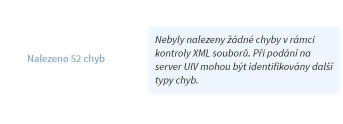 Pokud se ve sloupci Chyby v rámci kontroly XML souborů vyskytují nesrovnalosti, vypíše se počet chyb, které je potřeba před podáním opravit.