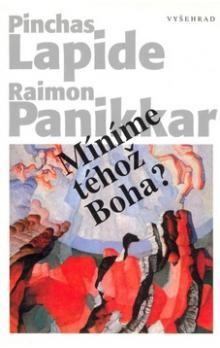 Pinchas Lapide, Raimon Panikkar: Míníme téhož Boha?