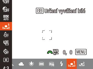 Podle pokynů v krocích v části Úprava vyvážení bílé (= ) vyberte položku [ ] nebo [ Barevný tón obrazu na monitoru se po zaznamenání dat vyvážení bílé změní.