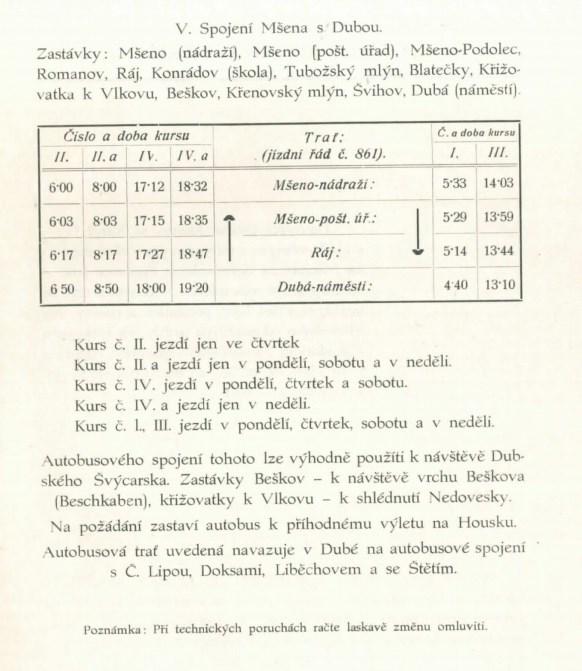 Mšeno-Bělá-Mnichovo Hradiště a dvakrát v týdnu na Mělník, úterý (trhy) a