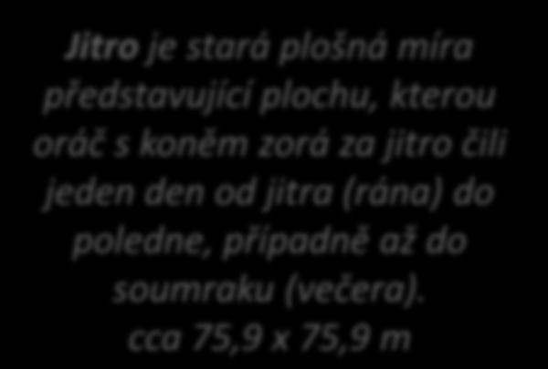 měřítko 1 : 2880 vzniklo z požadavku aby se jedno jitro zobrazovalo na ploše jednoho čtverečního palce jedno jitro je 40 x 40 sáhů ( ) 1 = 1 vídeňský