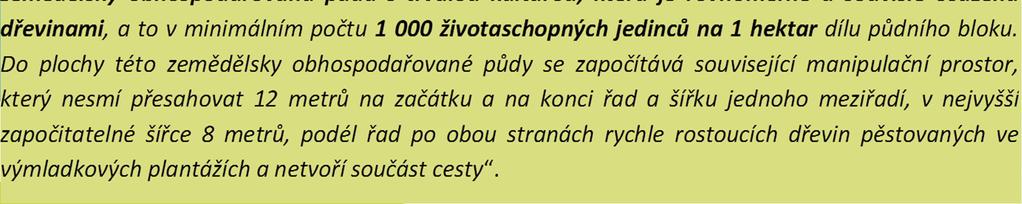 Zákon o zemědělství v 3i uvádí, že druhy zemědělské kultury v evidenci půdy stanoví vláda nařízením. Od 1.