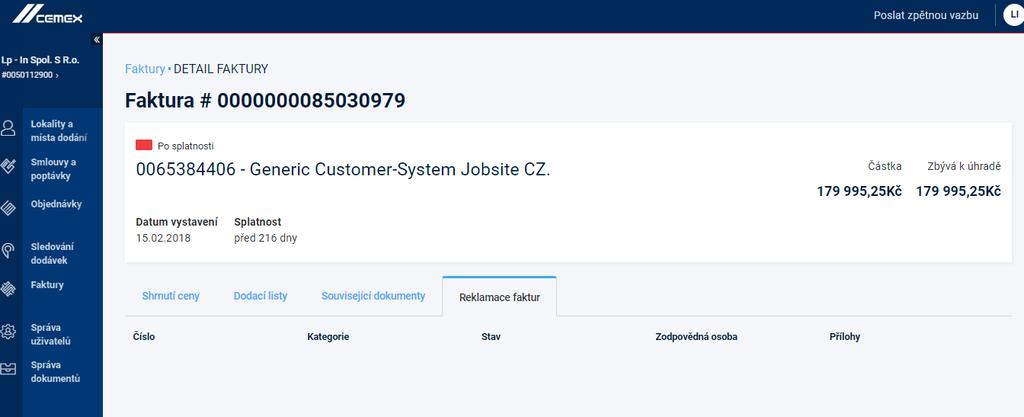 02 Detaily faktury Reklamace faktur Tato část zobrazuje všechny reklamace faktur týkající se konkrétního dokumentu.. Číslo: Každá reklamace má konkrétní číslo. 2.