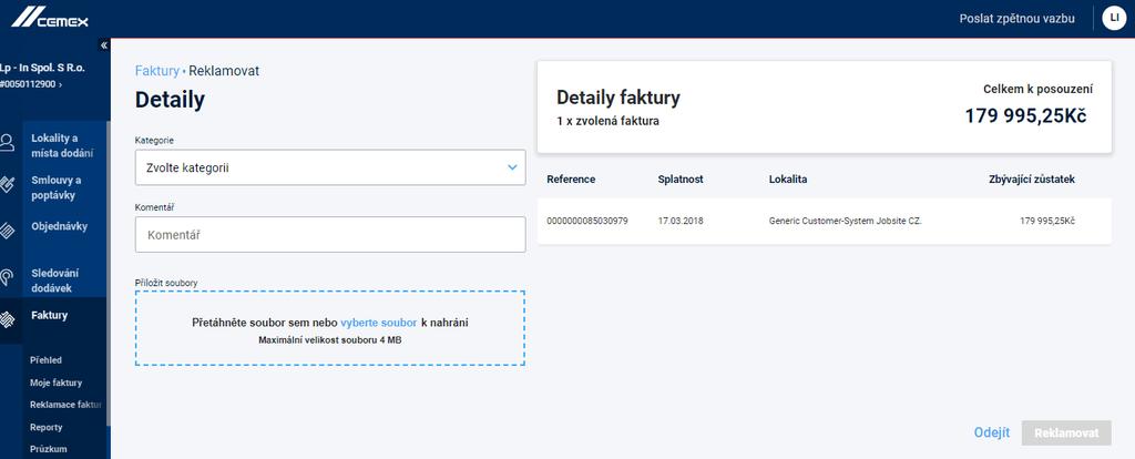 04 Reklamace faktur Detaily. Vyberte kategorii problému v poli Kategorie. 2. Důvod uveďte do pole Komentář. 3. Pokud chcete reklamaci doplnit, můžete nahrát přílohu. 4.
