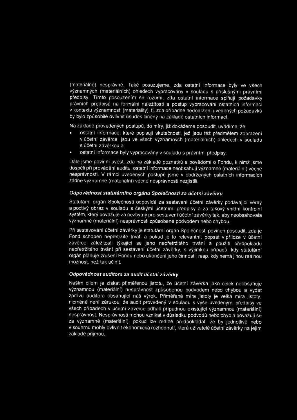 zda pi'fpadne nedodrzenf uvedenych pozadavku by bylo zpusobile ovlivnit usudek cineny na zaklade ostatnfch informaci.