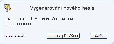 Obrazovka 13 - Vypsání chyby při žádání o vygenerování nového hesla Po obdržení hesla a