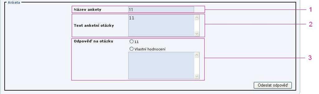 Obrazovka 45 - Anketa Informace na obrazovce Zprávy, lze podle obsahu rozčlenit na několik částí: 1. Název ankety 2. Text anketní otázky 3.