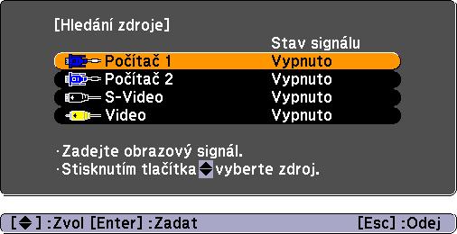 Počítač 1 Počítač 2 * S-Video Video q Následující obrazovka se stavem obrazových signálů se zobrazí, pouze pokud je obraz, který projektor právě promítá, k dispozici, nebo když nebyl nalezen žádný