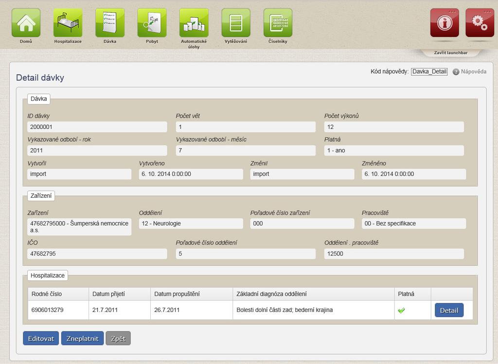 Uživatelská příručka 2.6.4. Editace dávky Obrazovka pro editaci dávky umožňuje změnu dat dávky. Lze editovat pouze atributy dávky. Pokud se má editovat údaj z hospitalizace (např.