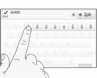 Základní funkce 25 Klepněte na tlačítko, podržte jej a zobrazte související písmena v místní nabídce. Uvolněte tlačítko a potom vyberte požadovaný znak.
