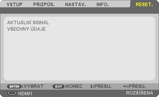 4. Použití nabídky na obrazovce (On-Screen Menu) 4-7. Popis a funkce nabídky [RESET.] Návrat k továrním výchozím nastavením [RESET.] Funkce [RESET.