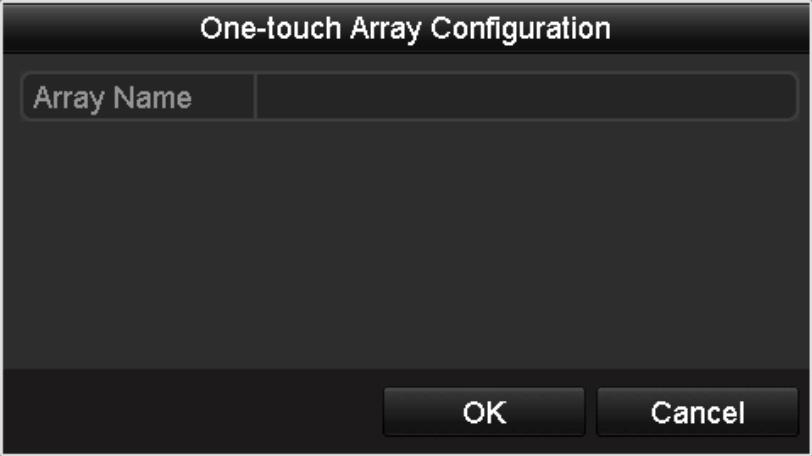 Obrázek 13 4 Konfigurace pole jedním dotykem Krok 4: V textovém poli Array Name upravte název pole a kliknutím na tlačítko OK spusťte konfiguraci pole.