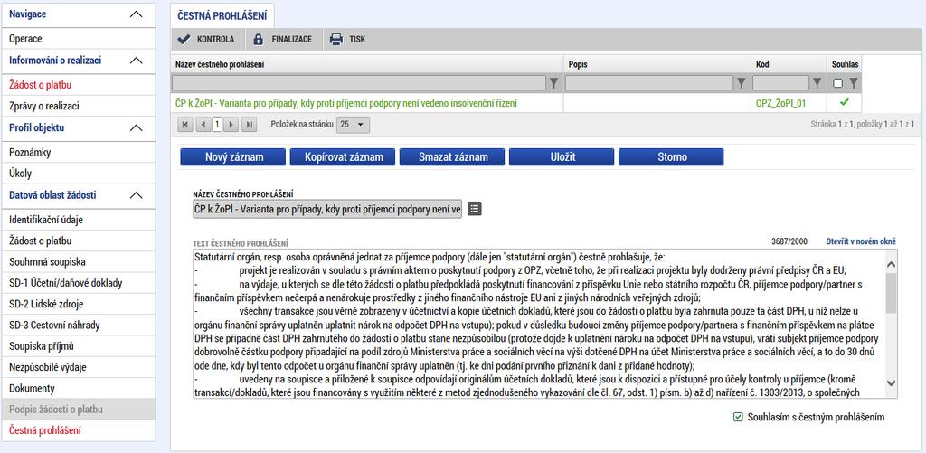 příjemce zvolí variantu čestného prohlášení, kde uvede, že je v insolvenci/exekuci, přiloží podrobnosti této skutečnosti v samostatném souboru na záložce DOKUMENTY.