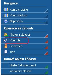 Kontrola vyplněné MZ/HoP se spustí kliknutím na pole Kontrola, které je ve skupině Operace se žádostí.