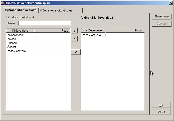 Seznam pouţívaných klíčových slov, si tvoří kaţdý spisový uzel samostatně výběrem ze všech existujících klíčových slov organizace nebo pořízením nového.