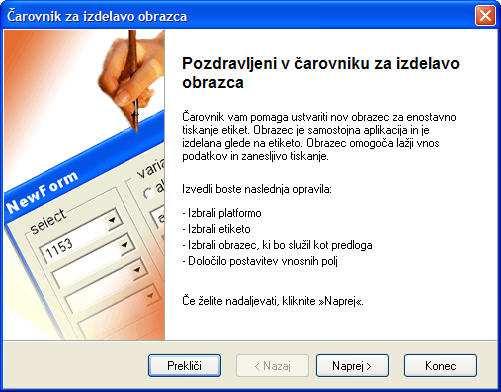 Nov Čarovnik za nov obrazec Čarovnik za izdelavo obrazca Začetek Čarovnik za izdelavo obrazca začetek Na začetnem oknu čarovnika boste