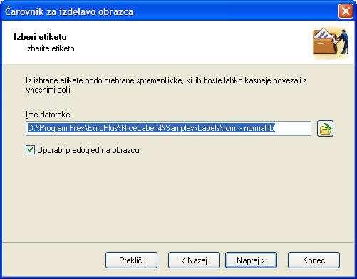 Čarovnik za izdelavo obrazca: Izberi etiketo Izbiranje datoteke etikete Ime datoteke: Izberite etiketo, ki jo želite, preko obrazca, tiskati.