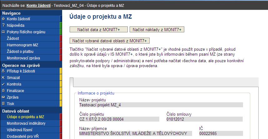 Stav po uložení záznamu Blok Informace o projektu Název projektu: pole se naplní automaticky názvem. Číslo projektu: pole se naplní automaticky registračním číslem.