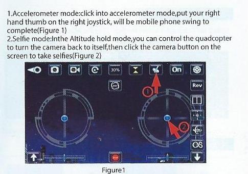 Accelerometer mode- režim standartního ovládání, klikněte na levou ovládací páku a displej chytrého telefonu zobrazí celou nabídku ovládání Selfie mode- režim pořizování selfie fotografii zobrazíte v