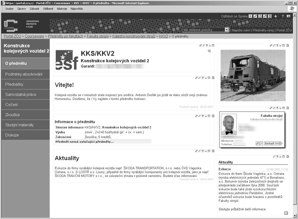 38 7. Courseware Obrázek 7.1: Záložka Courseware. výuky předmětů, portlet zobrazující doplňující obrázky nebo celou obrázkovou galerii a další portlety.