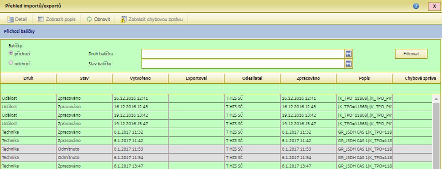 Nastavení aplikace Přenos dat přehled importů a exportů Obrázek 106: okno přehledu přijatých / odeslaných datových balíčků Veškeré provedené změny filtrů se projeví až po aktualizaci dat seznamu,