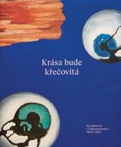 Lenka Bydžovská Karel Srp, Krása bude křečovitá. Surrealismus v Československu 1933 1939 [Beauty will be Convulsive.