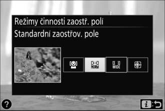 2 Vyberte režim činnosti zaostřovacích polí. Vyberte možnost a stiskněte tlačítko J. 3 Vyberte zaostřovací pole.