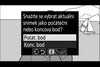 4 Vyberte aktuální snímek jako nový počáteční nebo koncový bod. Pro vytvoření kopie začínající aktuálním snímkem vyberte možnost Počát. bod a stiskněte tlačítko J.