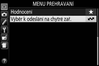 Výběr více snímků pro přenos Chcete-li změnit stav označení pro přenos u více snímků, použijte položku Výběr k odeslání na chytré zař. v menu přehrávání.