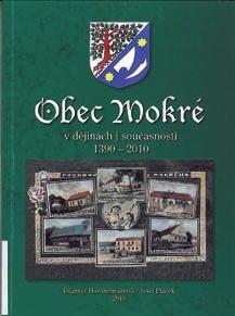 Edice Kulturní tradice Novoměstska sv. 4. - Monografie o životě a díle novoměstského rodáka. Oblast Rychnov nad Kněžnou Mokré Nepravidelný zpravodaj aneb Co se v Mokrém událo, děje a bude dít. 2010.