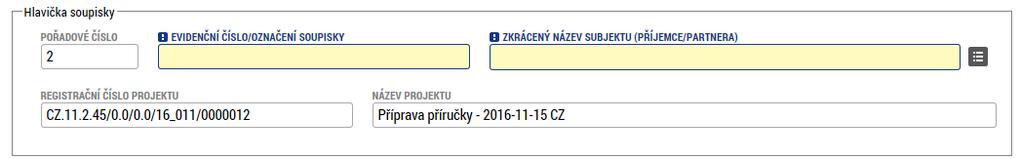 Dále je třeba vybrat zkrácený název subjektu. Tento se vybírá ze seznamu partnerů v projektu a volba je neměnná. Je to volba, pro kterého partnera je soupiska vytvářena. Další blok jsou finanční data.